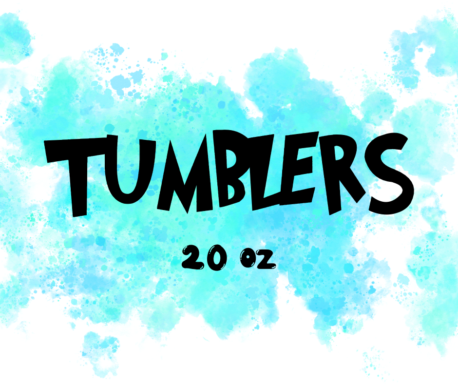 20oz Tumblers